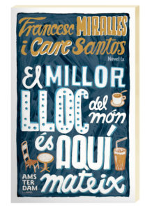 Cover Design Lettering Bücher mit Handlettering illustriertes Buchcover El Millor Lloc del Món és aquí mateix Amsterdam Llibres